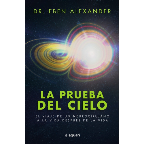 Libro La Prueba Del Cielo - Eben Alexander