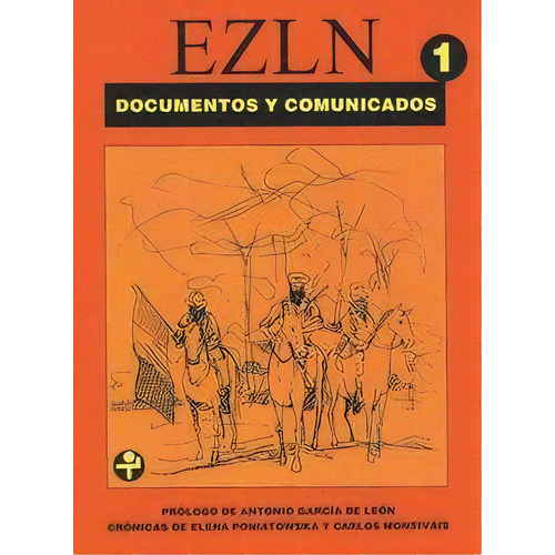 Documentos y comunicados. 1º de enero - 8 de agosto de 1994 / Volumen 1, de Ezln. Editorial Ediciones Era, tapa pasta blanda, edición 1 en español, 1992