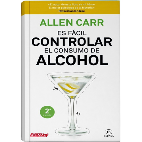 Es Facil Controlar El Consumo De Alcohol- Allen C - Original