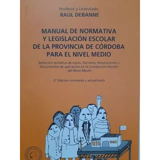 Manual De Normativa Y Legislacion Escolar De La Pc - Debann