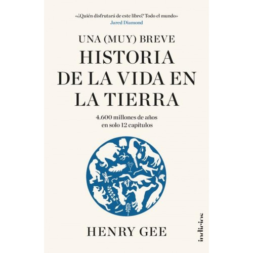 Una Muy Breve Historia De La Vida En La Tierra - Henry Gee