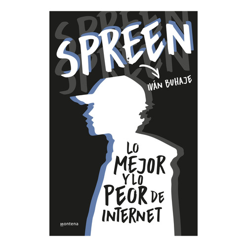 Spreen: Lo Mejor Y Lo Peor De Internet, De Iván Buhaje. 9585155978, Vol. 1. Editorial Editorial Penguin Random House, Tapa Blanda, Edición 2023 En Español, 2023