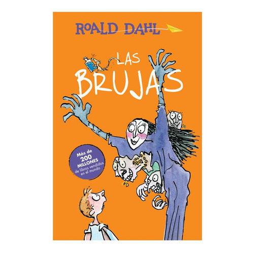 Las brujas ( Colección Alfaguara Clásicos ), de Dahl, Roald. Serie Colección Alfaguara Clásicos Editorial ALFAGUARA INFANTIL, tapa blanda en español, 2015