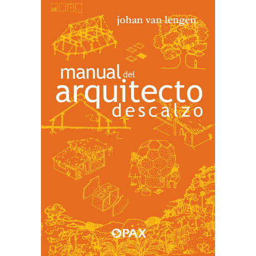 Manual Del Arquitecto Descalzo, De Van Lengen, Johan. Editorial Pax, Tapa Blanda En Español, 2020