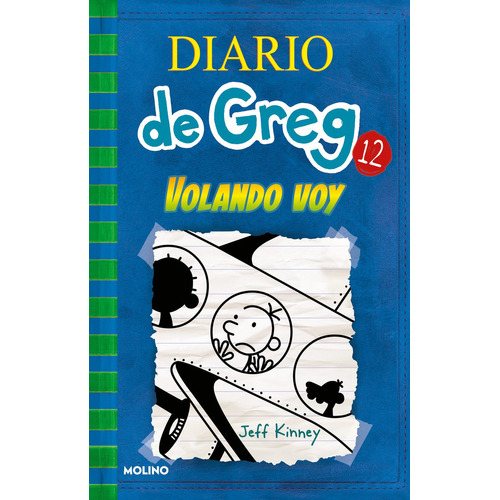 Diario de Greg 12 - Volando voy, de Kinney, Jeff. Serie Diario de Greg, vol. 0.0. Editorial Molino, tapa blanda, edición 1.0 en español, 2021