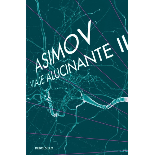 Libro Viaje Alucinante Ii Isaac Asimov Debolsillo