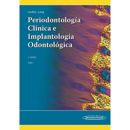 Periodontología Clínica E Implantología Odontológica Tomo 1