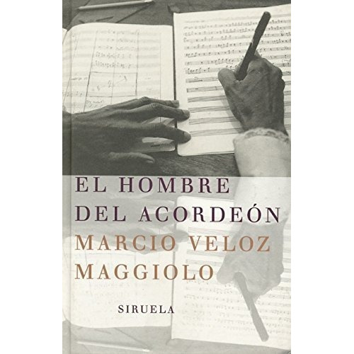 El Hombre Del Acordeón, De Marcio Veloz Maggiolo. Editorial Siruela, Tapa Dura En Español, 2003