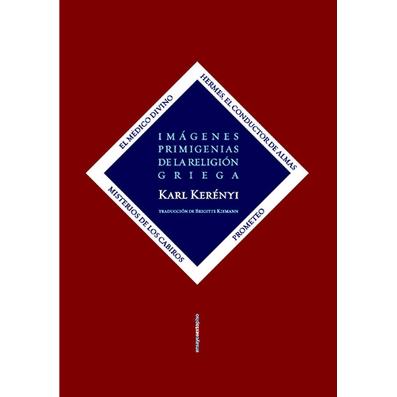 Imágenes Primigenias De La Religión Griega - Karl Kerényi