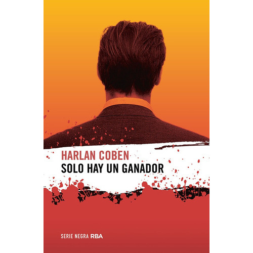 Solo Hay Un Ganador - Harlan Coben, De Harlan Coben. Editorial Rba En Español