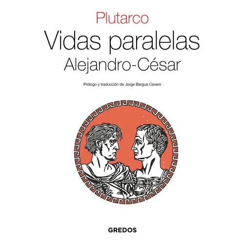 Vidas Paralelas, De Plutarco. Editorial Gredos, Tapa Blanda En Español