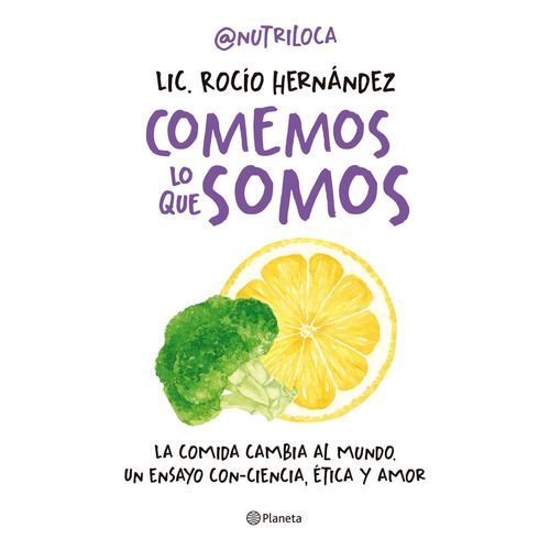 Comemos lo que somos, de Rocío Hernández Nutriloca. Serie N/a Editorial Planeta, tapa blanda en español, 2023
