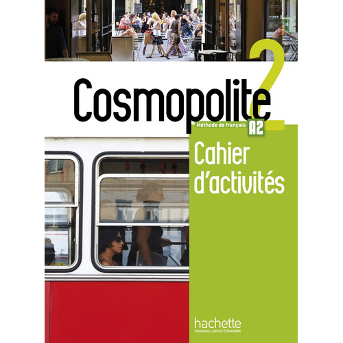Cosmopolite 2 : Cahier d'activités + CD audio, de Mater, Anais. Editorial Hachette, tapa blanda en francés, 2017