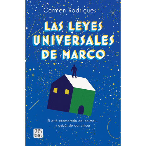 Las leyes universales de Marco, de Rodrigues, Carmen. Serie Crossbooks Editorial Destino Infantil & Juvenil México, tapa blanda en español, 2021