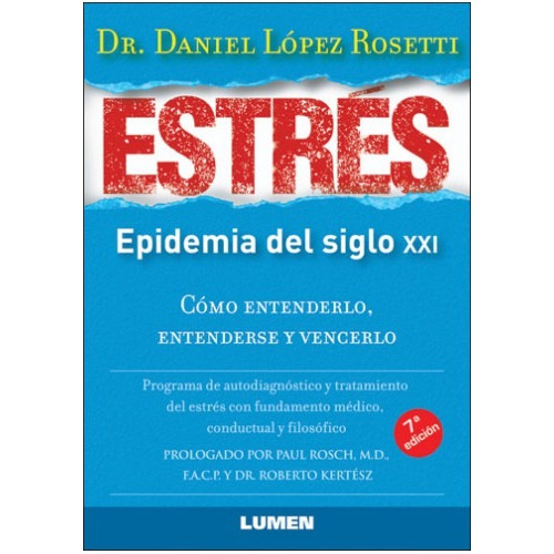 Estres, Epidemia Del Siglo Xxi - Daniel Lopez Rosetti