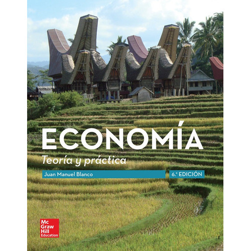 Economia: Teoria Y Practica 6e, De Blanco,juan Manuel. Editorial Mcgraw-hill Interamericana De España S.l., Tapa Blanda En Español