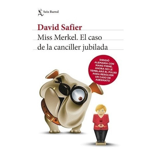 Miss Merkel - El Caso De La Canciller Jubilada, De David Safier. Editorial Seix Barral, Tapa Blanda En Español, 2023