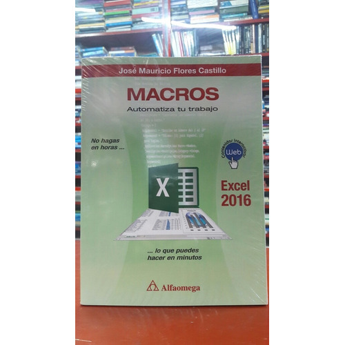 Macros: Excel 2016. Automatiza Tu Trabajo - Jose M. Flores