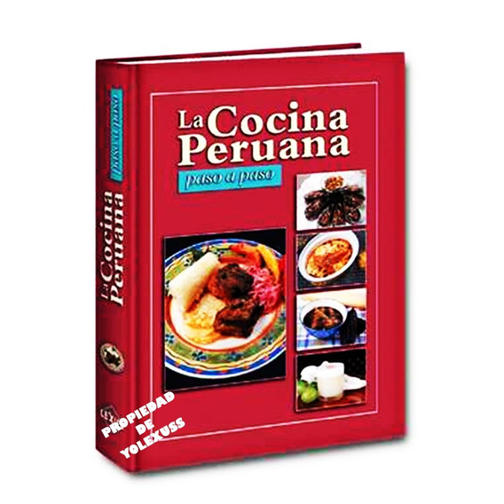 La Cocina Peruana Recetas Paso A Paso