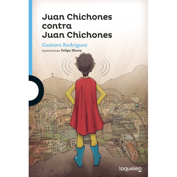 Juan Chichones Contra Juan Chichones - Gustavo Rodríguez