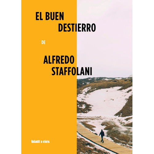 El Buen Destierro - Alfredo Staffolani