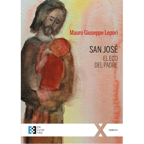San José, El Eco Del Padre, De Lepori Lepori. Editorial Ediciones Encuentro, Tapa Blanda En Español, 2021