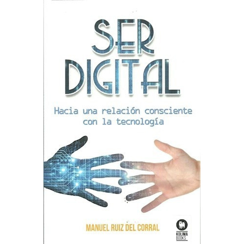 Ser  De Manuel R. Del Corral, De Manuel R. Del Corral. Editorial Kolima En Español
