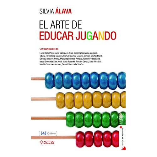 El Arte De Educar Jugando, De Aa. Vv.. Editorial Jdej Editores, Tapa Blanda En Español