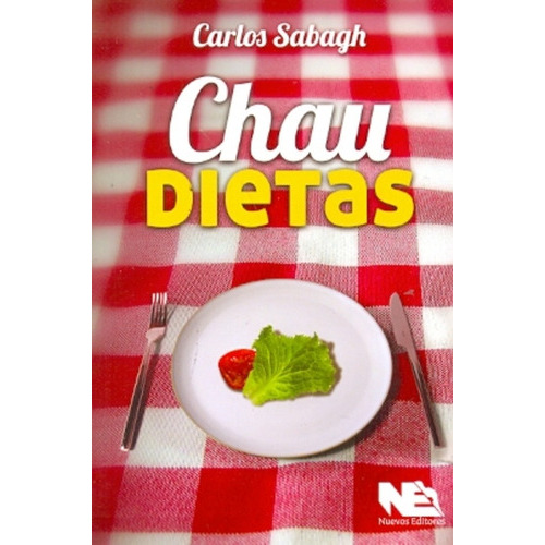 Chau Dietas, De Sabagh Carlos. Editorial Nuevos Editores, Edición 1 En Español