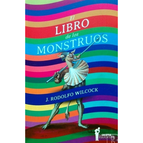 El Libro De Los Monstruos Rodolfo Wilcock J.