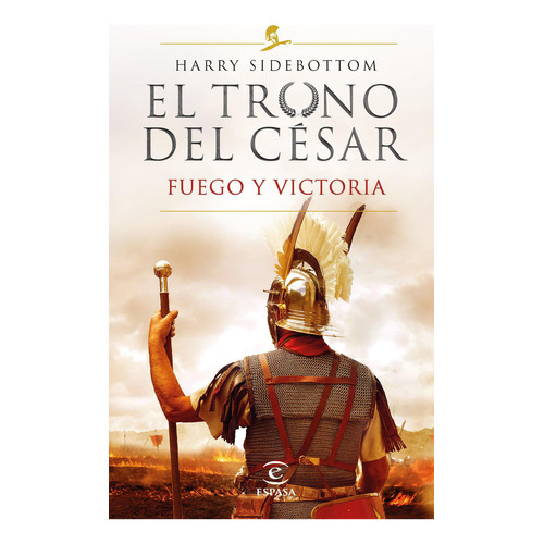 Fuego Y Victoria: El Trono Del César 3, De  Harry Sidebottom  . 9584296092, Vol. 1. Editorial Editorial Grupo Planeta, Tapa Blanda, Edición 2021 En Español, 2021