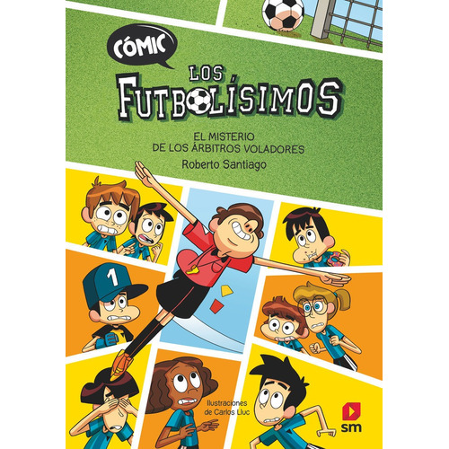 Libro Comic Los Futbolisimos 1 El Misterio De Los Arbitro...