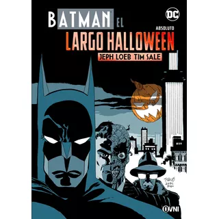Batman: El Largo Halloween Absoluto: El Largo Halloween, De Loeb. Serie Batman Editorial Ovni Press, Tapa Blanda, Edición 2023 En Español, 2023