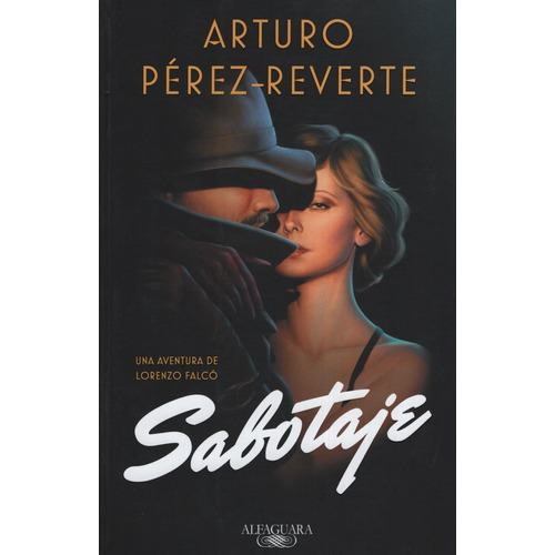 Sabotaje - Serie Falco, de Pérez-Reverte, Arturo. Editorial Alfaguara, tapa blanda en español, 2018