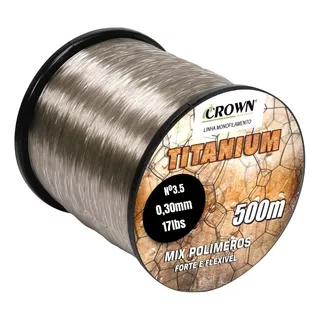 Linha P/ Pesca Titanium 0,30mm 17lbs 500m Crown Mono Fumê Cor Cinza