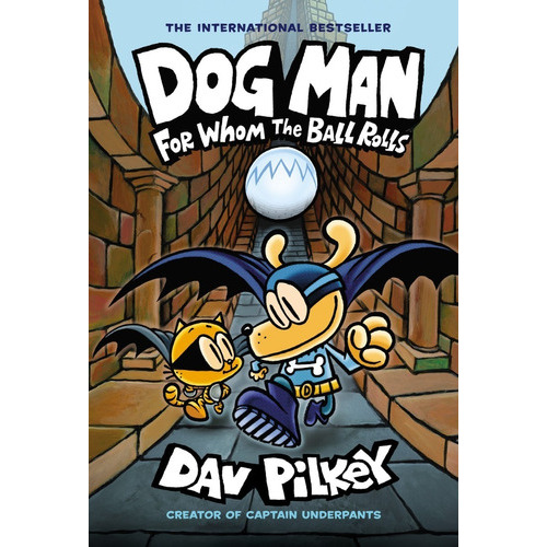 Dog Man: For Whom The Ball Rolls: A Graphic Novel (dog Man #7): From The Creator Of Captain Underpants (library Edition), De Dav Pilkey., Vol. 7. Editorial Graphix, Tapa Dura En Inglés, 2019