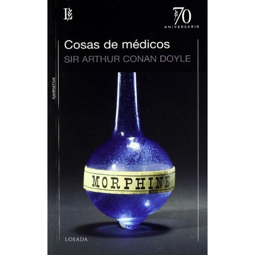 Cosas De Medicos, De Sir Arthur An Doyle. Editorial Losada, Edición 1 En Español