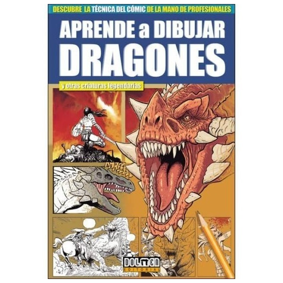 Aprende A Dibujar Dragones Y Otras Criaturas Legendarias