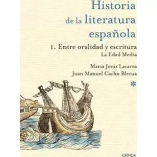 Entre Oralidad Y Escritura: La Edad Media: Historia De La Li