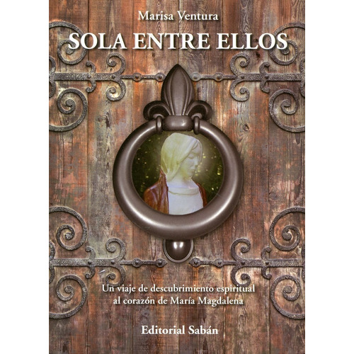 Libro Sola Entre Ellos - Saban - Marisa Ventura