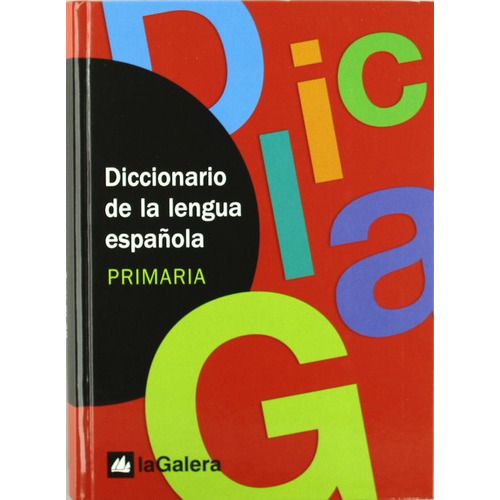 Diccionario De La Lengua Española. Primaria (t.d), De La Galera S A Editorial. Editorial La Galera, Tapa Dura En Español, 2007