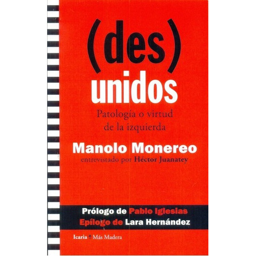 (des)unidos - Manolo Monereo, De Manolo Monereo. Editorial Icaria En Español