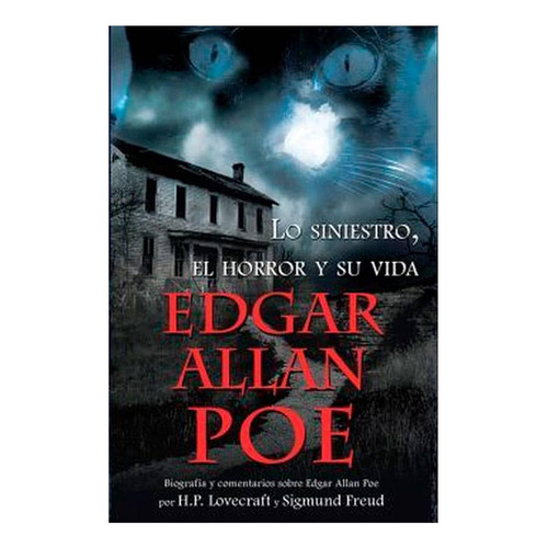 Lo Siniestro, El Horrror y Su Vida: No aplica, de Edgar Allan Poe. Serie 1, vol. 1. Grupo Editorial Tomo, tapa pasta blanda, edición 2 en español, 2015