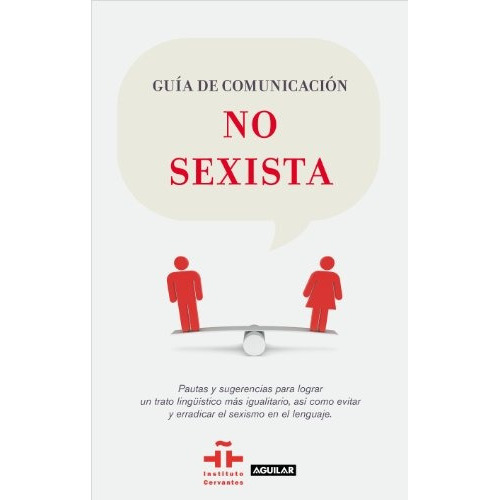 Guía de comunicación no sexista, de VV. AA.. Editorial Aguilar, tapa blanda en español
