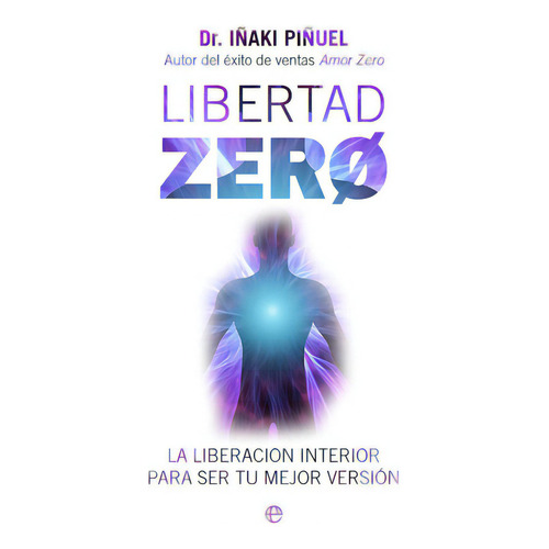 Libertad Zero, De Piñuel, Iñaki. Editorial La Esfera De Los Libros, S.l., Tapa Blanda En Español
