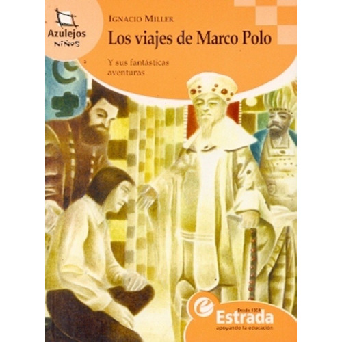 Viajes De Marco Polo, Los - Miller, Ignacio
