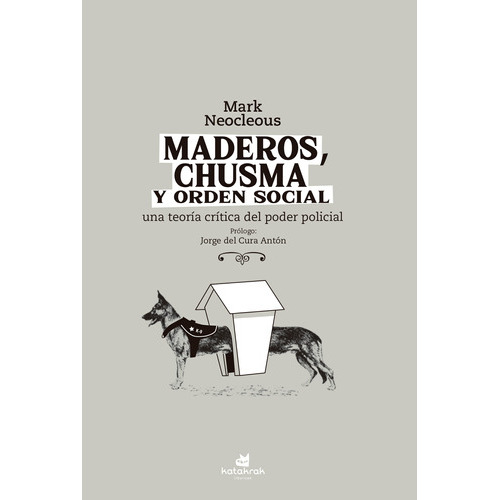 Maderos, Chusma Y Orden Social - Mark Neocleous, De Mark Neocleous. Editorial Katatrak En Español