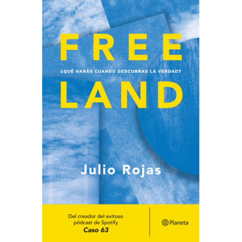 Libro Freeland, De Rojas; Julio. Editorial Planeta, Tapa Blanda En Español, 2023