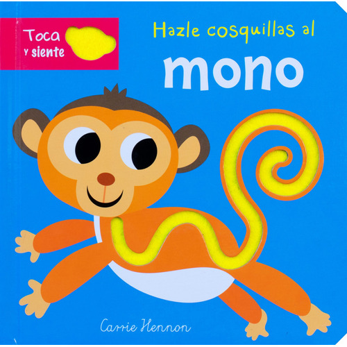 Hazle Cosquillas al: Mono: Libro Infantil Hazle Cosquillas al: Mono, de Brooks, Babbie. Editorial Silver Dolphin (en español), tapa dura en español, 2022