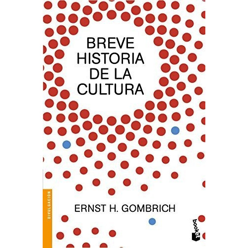 Breve Historia De La Cultura - Ernst H. Gombrich